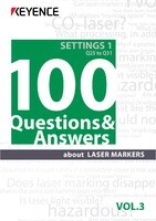 100 Questions & Answers about LASER MARKERS Vol.3 [Basic] Q25 to Q31