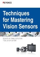 Techniques for Mastering Vision Sensors SECRETS OF STABLE DETECTION "TOOL SETUP EDITION"